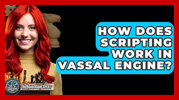 How Does Scripting Work In Vassal Engine? - The Board Game Xpert