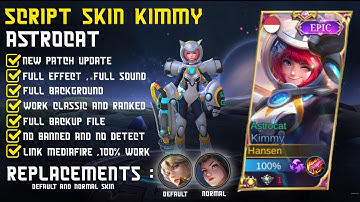 Script Skin Kimmy Astrocat - Full Effect And Full Sound - Eshen Project - New Patch Now.