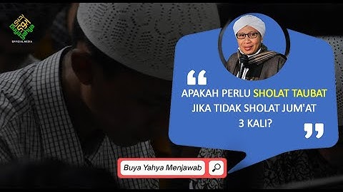 Apakah Perlu Sholat Taubat Jika Tidak Sholat Jum