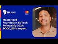 Mastercard Foundation EdTech Fellowship 2024: SOCO_ED's Impact