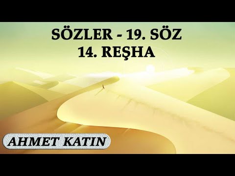 Ahmet Katın - Sözler - 19. Söz - 14. Reşha (25.05.2020)