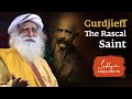 Gurdjieff: The Rascal Saint – Sadhguru Exclusive