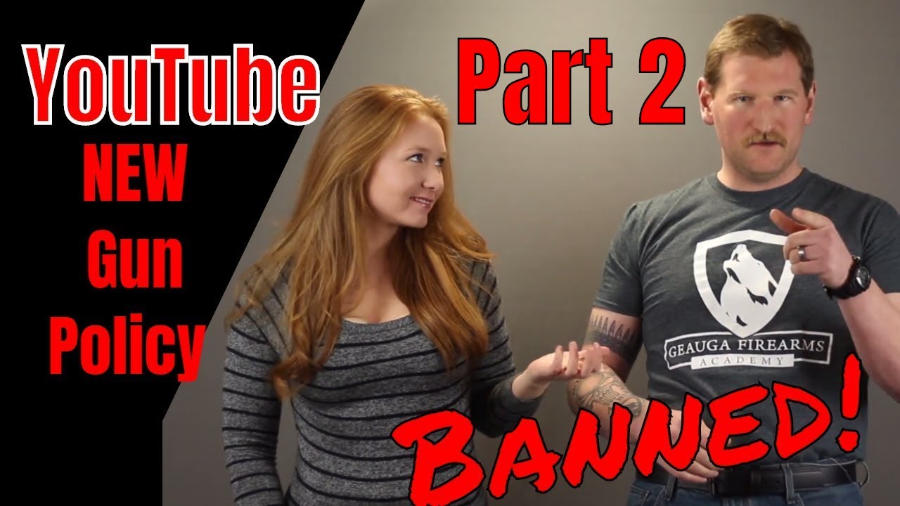 YouTube Gun Channel Ban YouTube AntiGun Policy Part 2 YouTube