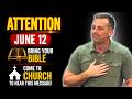 ATTENTION: JUNE 12 — CHRISTIANS, BRING YOUR BIBLE AND COME TO CHURCH TO HEAR THIS MESSAGE!