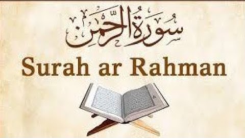 Surah RAHMAN (The Beneficent سورة الرحمن Spellbinding QURAN with Translation & EXPLANATION
