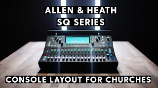 Allen & Heath SQ for Worship Ministries | Configuration and Layout Overview