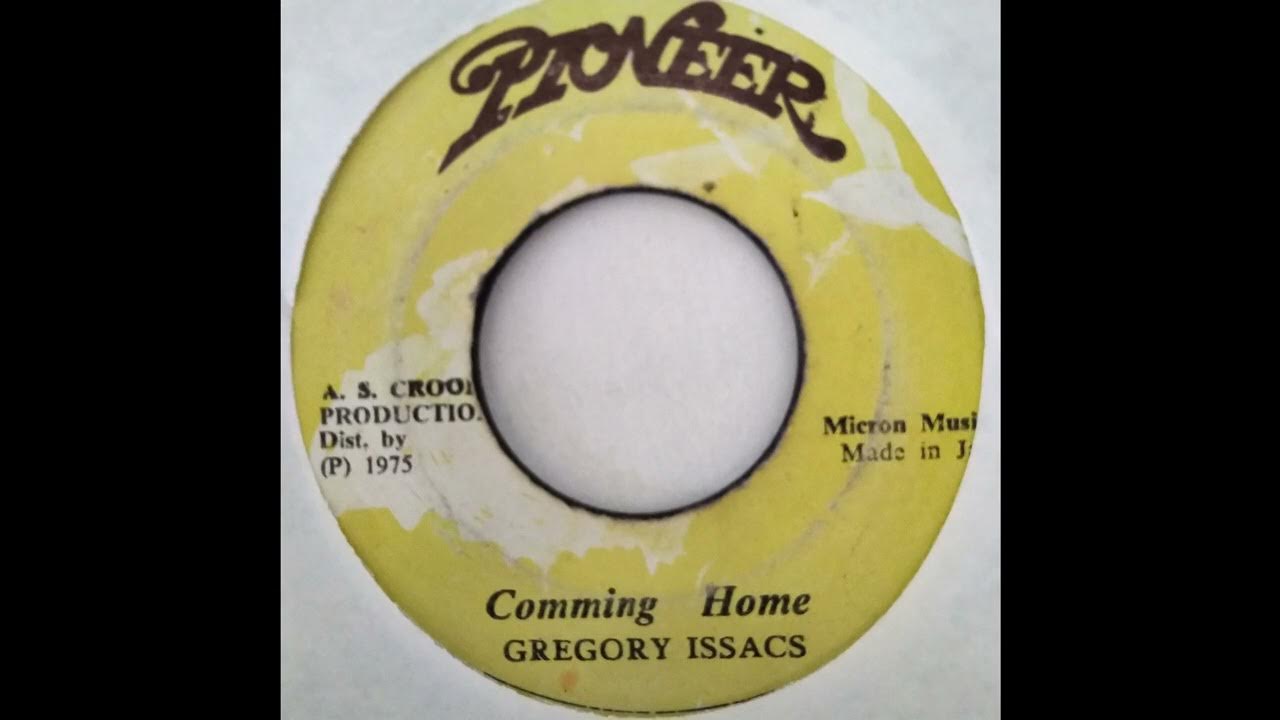 Gregory Isaacs - Coming Home - Pioneer 7inch 1975 Gregory Isaacs - Coming Home - Pioneer 7inch 1975