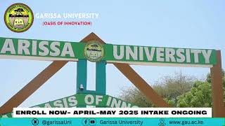 Garissa University | April/May 2025 intake ongoing