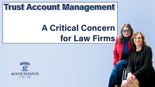 Trust Account Management - A Critical Concern for Law Firms