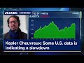 Kepler Cheuvreux: Some U.S. data is indicating a slowdown