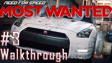 Need for Speed: Most Wanted - Walkthrough Part 3 | NFS001