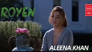 Royen _Aleena khan full video song😥😥😥