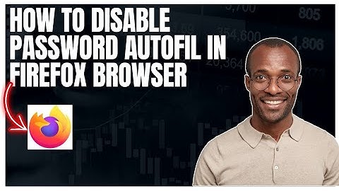 How to disable password autofill in Firefox mobile