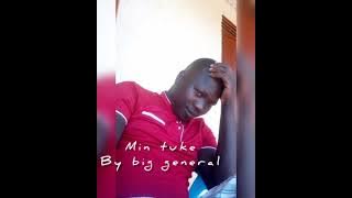 min tuke by big general