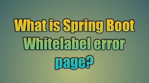 41.Spring Boot Whitelabel error page