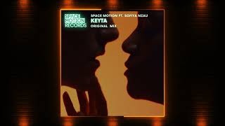 Space Motion feat. Sofiya Nzau - Keyta (Original Mix) [Space Motion Records]