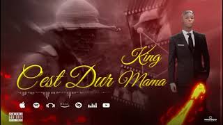 King Mama Cest Dur