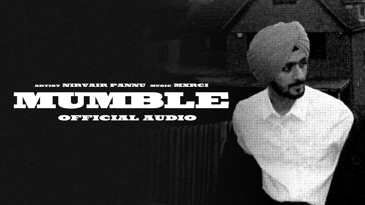 Mumble : Nirvair Pannu (Official Song) Mxrci | New Punjabi Song 2023 | Juke Dock