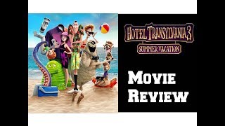 Hotel Transylvania 3: Summer Vacation Movie Review (SPOILERS!!!!)