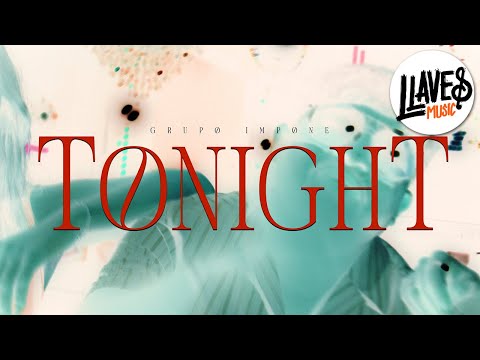 Tonight - Grupo Impone (Video Oficial)