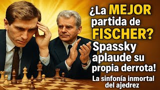 ¿La MEJOR partida de Fischer? ¡Spassky aplaude su propia derrota! La sinfonía inmortal del ajedrez