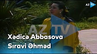 Xədicə Abbasova - Sıravi Əhməd | Şərqilər Resimi