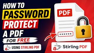 How to Password Protect a PDF for Free Using Stirling PDF