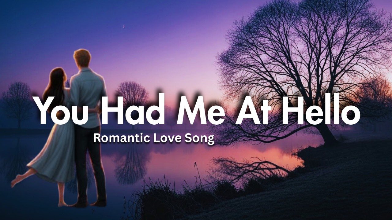 I Found My Song In Your Hello – Romantic Love Song With Lyrics
