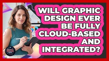Will Graphic Design Ever Be Fully Cloud-based And Integrated? - Graphic Design Nerd