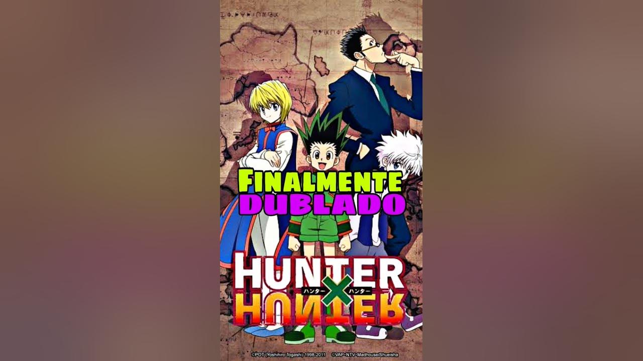 Yato on X: 🚨 A 5ª temporada de Hunter x Hunter (2011) recebeu dublagem na  Netflix dos EUA e Canadá. Apenas a 3ª temporada está faltando receber áudio  em Português. O anime