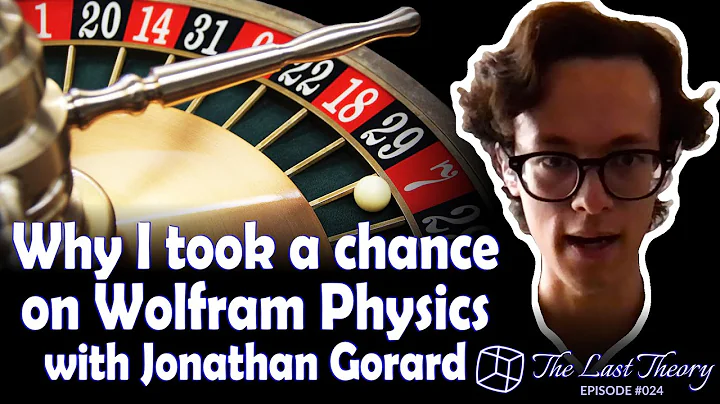 Why I took a chance on Wolfram Physics with Jonath...