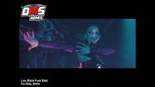 Low Baile Funk Edit - Flo Rida, Brllnt