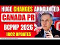 URGENT! BCPNP Big Changes: Canada Immigration Latest Update | Canada PR 2026-27 | IRCC Updates