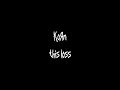 Korn This Loss Lyrics Video mp3