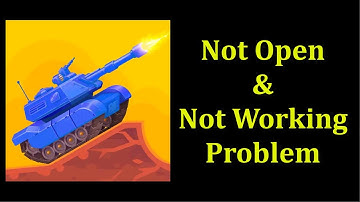 How To Fix Tank Stars App Not Open Problem Android & Ios - Fix Tank Stars App Not Working Problem