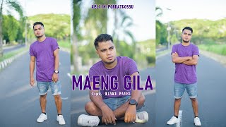MAENG GILA - Kelvin Fordatkossu (Official Music Video)