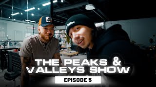 The Peaks and Valleys Show - Episode 5