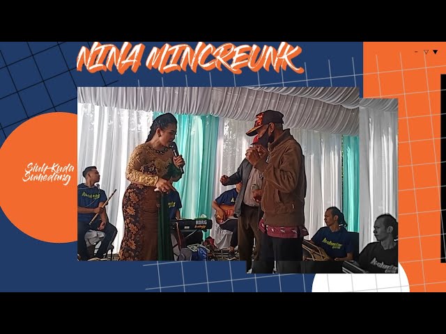 Nina Mincreunk Live In Lembang // Medley siuh-kuda sumedang-purunyus // K-Chida Pro// class=