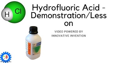 Hydrofluoric Acid - Demonstration/Lesson