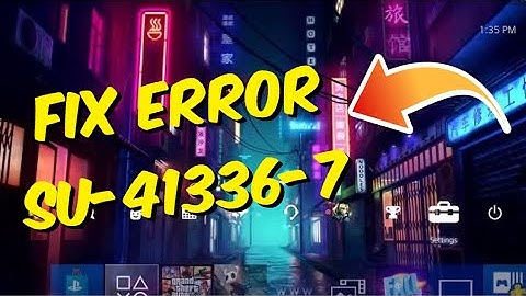 How To Fix PS4 Error SU-41336-7