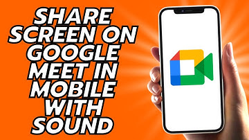 How To Share Screen On Google Meet In Mobile With Sound
