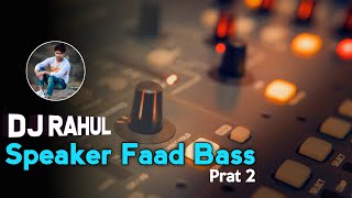 New Spekar Faad Bass 2 || Dj Bass Pack || Dj Rahul Ajmer screenshot 3