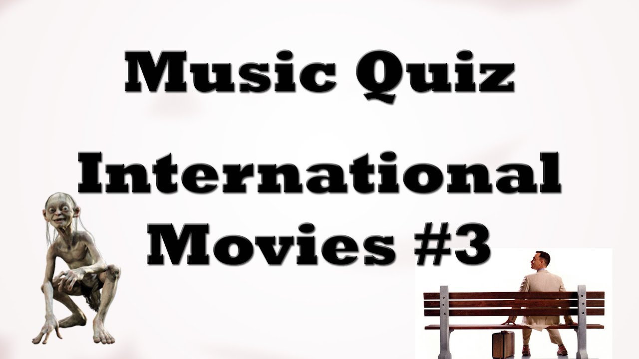 Music Quiz International Movies Movies 3 YouTube