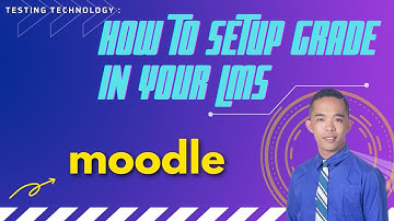 HOW TO SETUP GRADE IN THE LMS (Moodle)