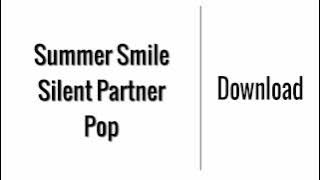 Summer Smile - Silent Partner | Download