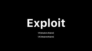 How to Pronounce Exploit: 🇺🇸 American English vs. 🇬🇧 British English