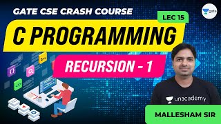 C Programming | Recursion - 1 | Lec 15 | GATE CSE 2021 Exam