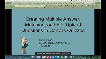 Canvas Classic Quizzes - File upload, multiple answers & matching questions