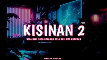 DJ BOLA BALI NGGO DOLANAN ( KISINAN 2 ) VIRAL TIKTOK TERBARU SIRENG FVNKY