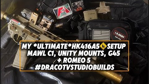 MY *ULTIMATE* VFC HK416A5 Setup : MAWL C1, Unity Mounts, G45 + Romeo 5 & MORE  #DracoTvStudioBuilds